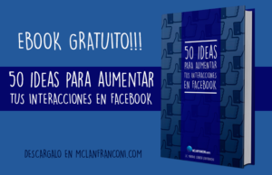 Ebook Ideas Para Aumentar Las Interacciones En Facebook